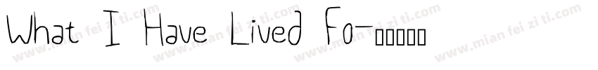 What I Have Lived Fo字体转换